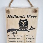 Hollands Weerbericht – Hollands Weer – Touwtje – Uil – Hout